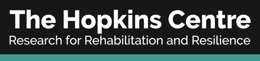 The Hopkins Centre for Research for Rehabilitation and Resilience